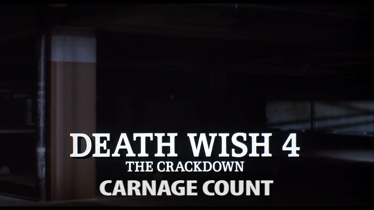 Death Wish 4: The Crackdown (1987) Carnage Count
