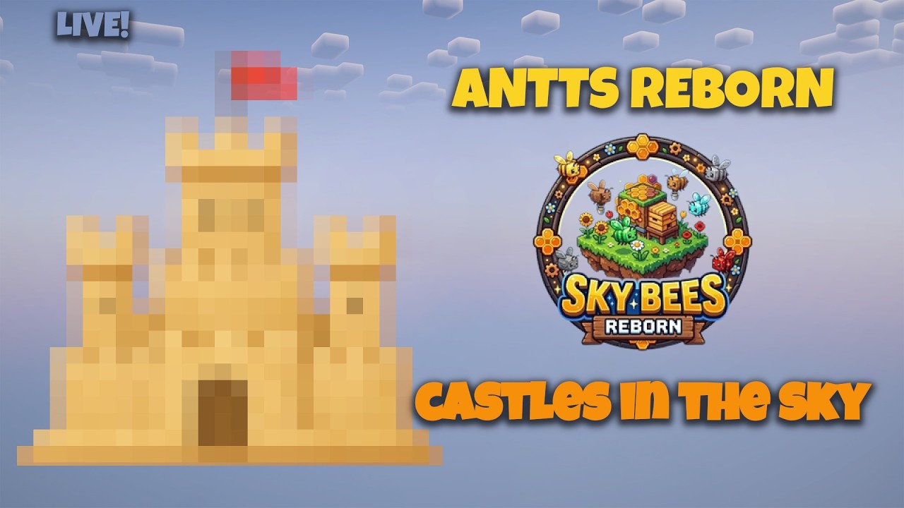 Castles in the Sky | ANTTS Reborn