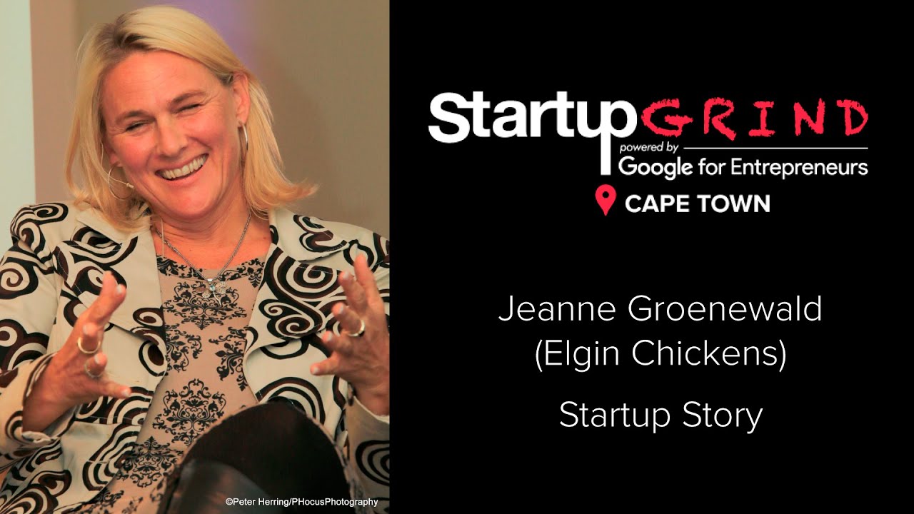 Startup Grind Cape Town Hosts Jeanne Groenewald (Elgin Chickens) - #StartCPT