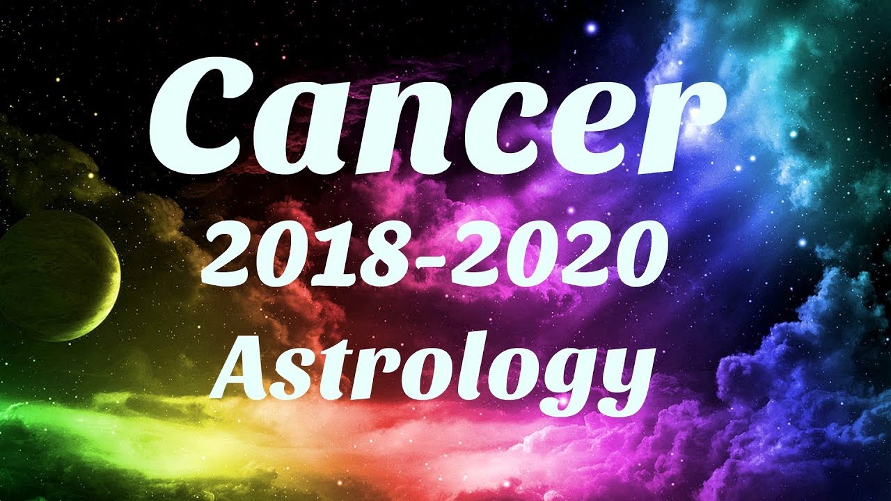 Cancer 2018-2020 Astrology SOMETHING AMAZING Happens For You, SERIOUS MANIFESTING