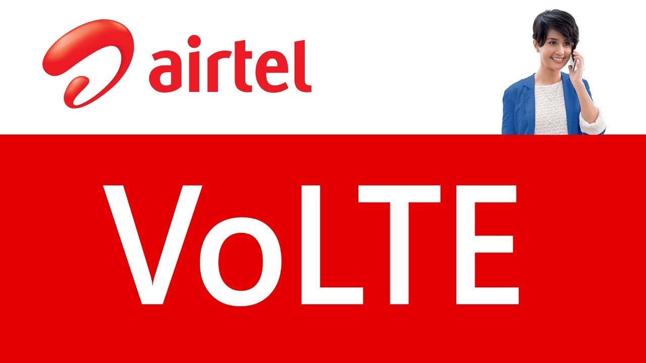 Airtel VoLTE Launched - HD Voice & Video Calls
