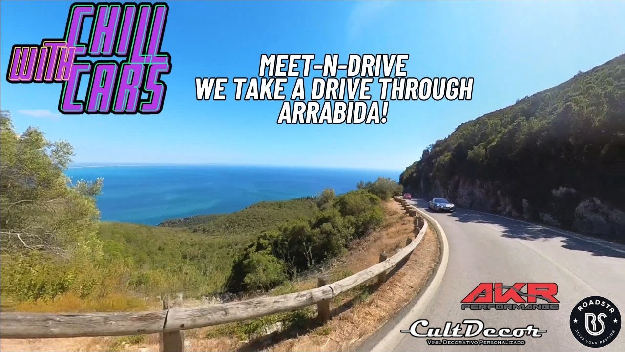 Arrábida! | Chill With Cars | Meet-N-Drive Agosto