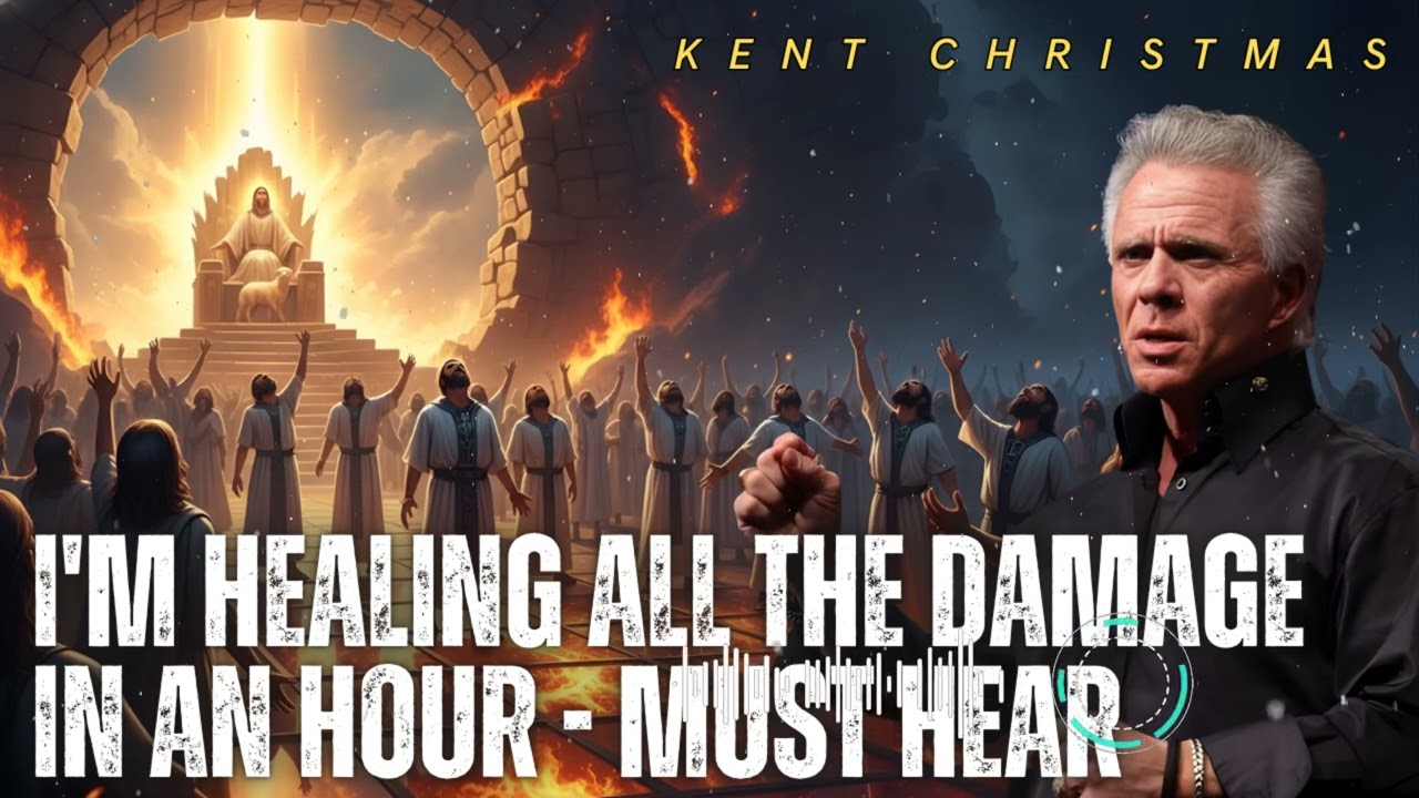 Kent Christmas _ I'M HEALING ALL THE DAMAGE IN AN HOUR - MUST HEAR