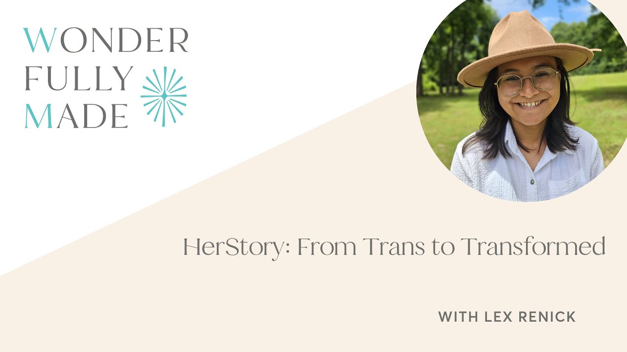HerStory: From Trans to Transformed — with Lex Renick