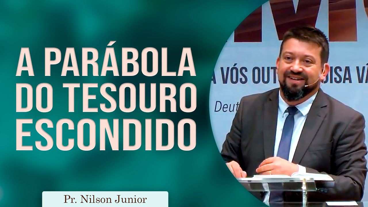 A parábola do tesouro escondido | Pr Nilson Junior