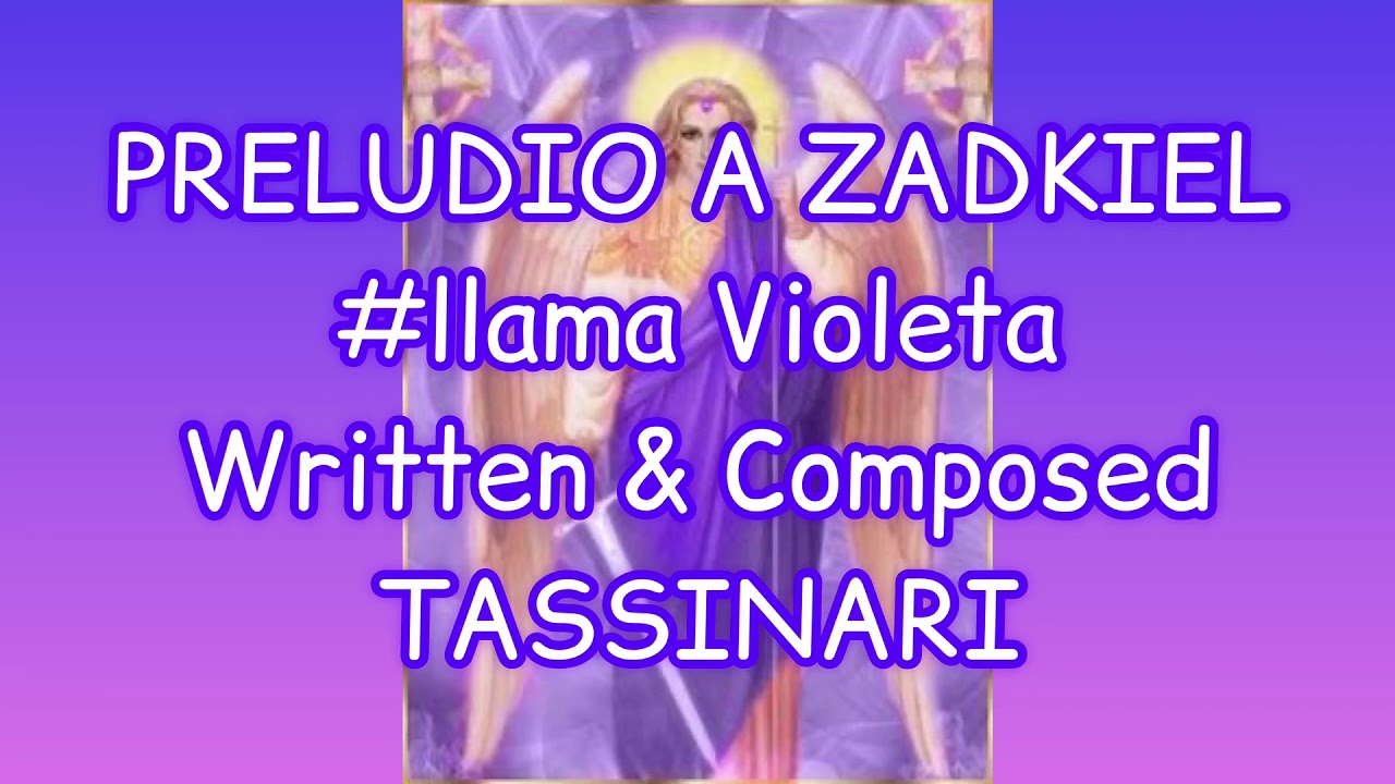 #PRELUDIO A #ZADKIEL Written & Composed #LORENA TASSINARI