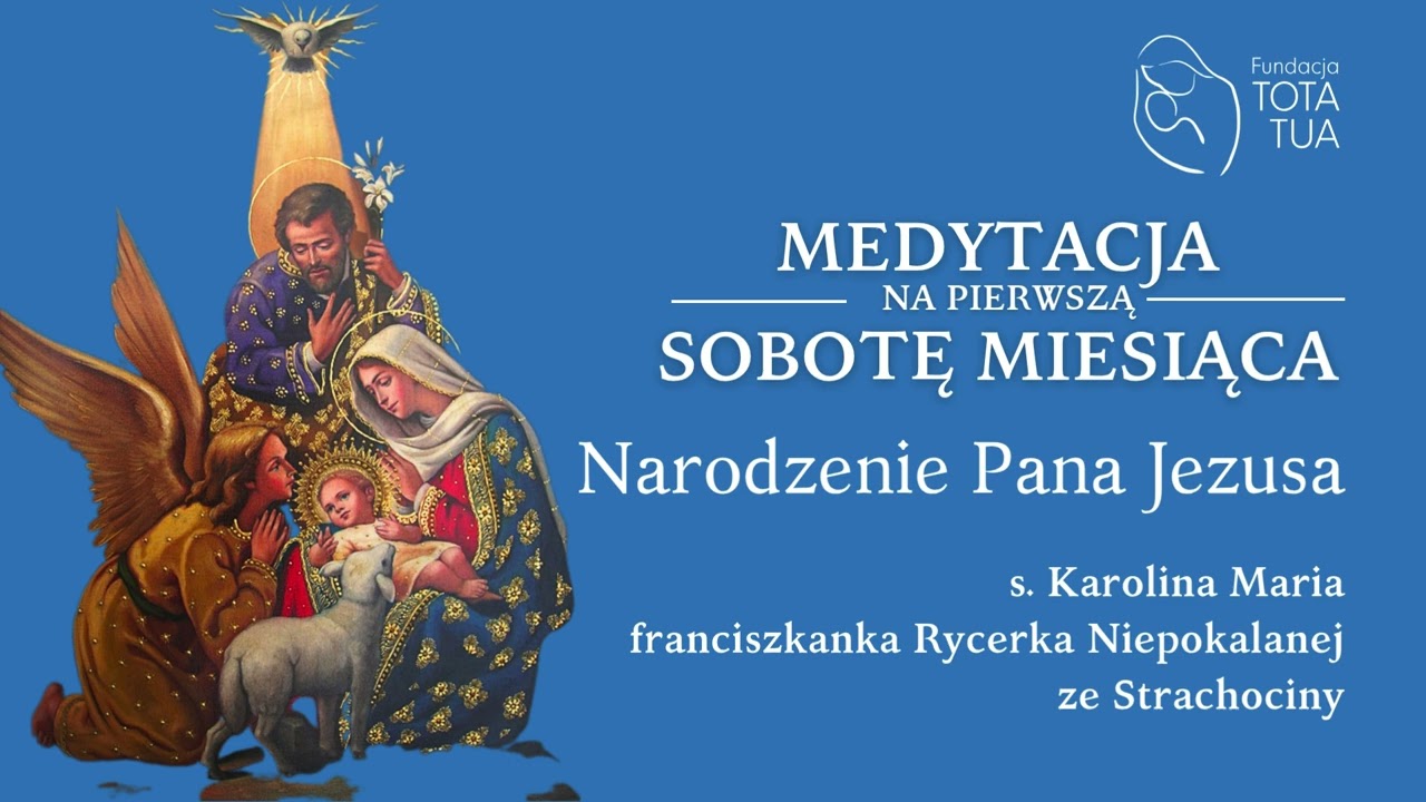 Rozważania na Pierwszą Sobotę Miesiąca | Boże Narodzenie | s .Karolina Maria
