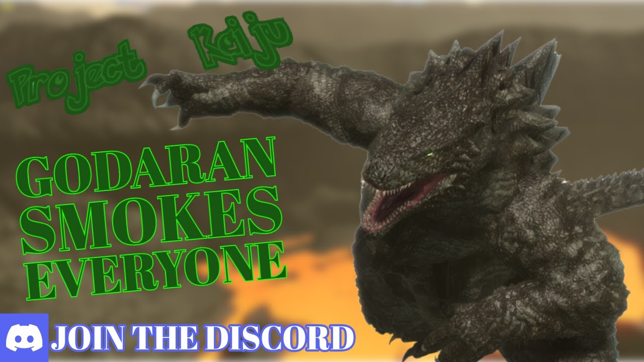 Godaran Smokes Everyone! Project Kaiju 4.0