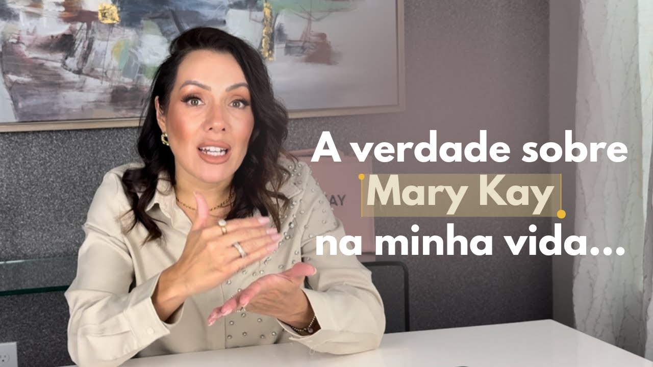 Vale a pena ser Consultora Mary Kay? Minha História de Sucesso e Liberdade Financeira 💼✨