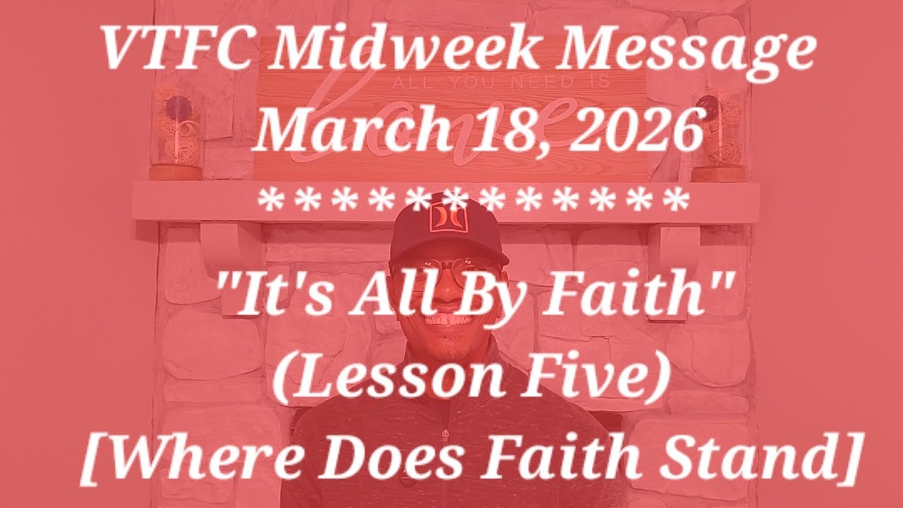 VTFC Midweek Message | 03/18/2026 | 