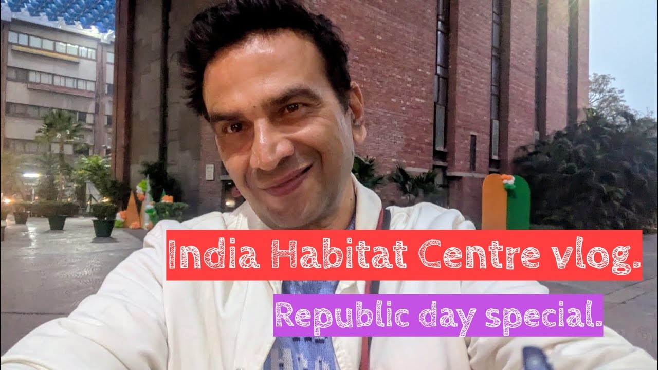 Special vlog: India habitat Centre,  art and culture hub of Delhi 