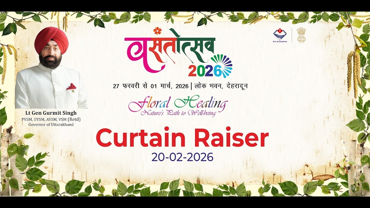 Curtain Raiser | Vasantotsav 2026 | Floral Healing | Lok Bhavan Dehradun | 27 Feb – 1 March 2026