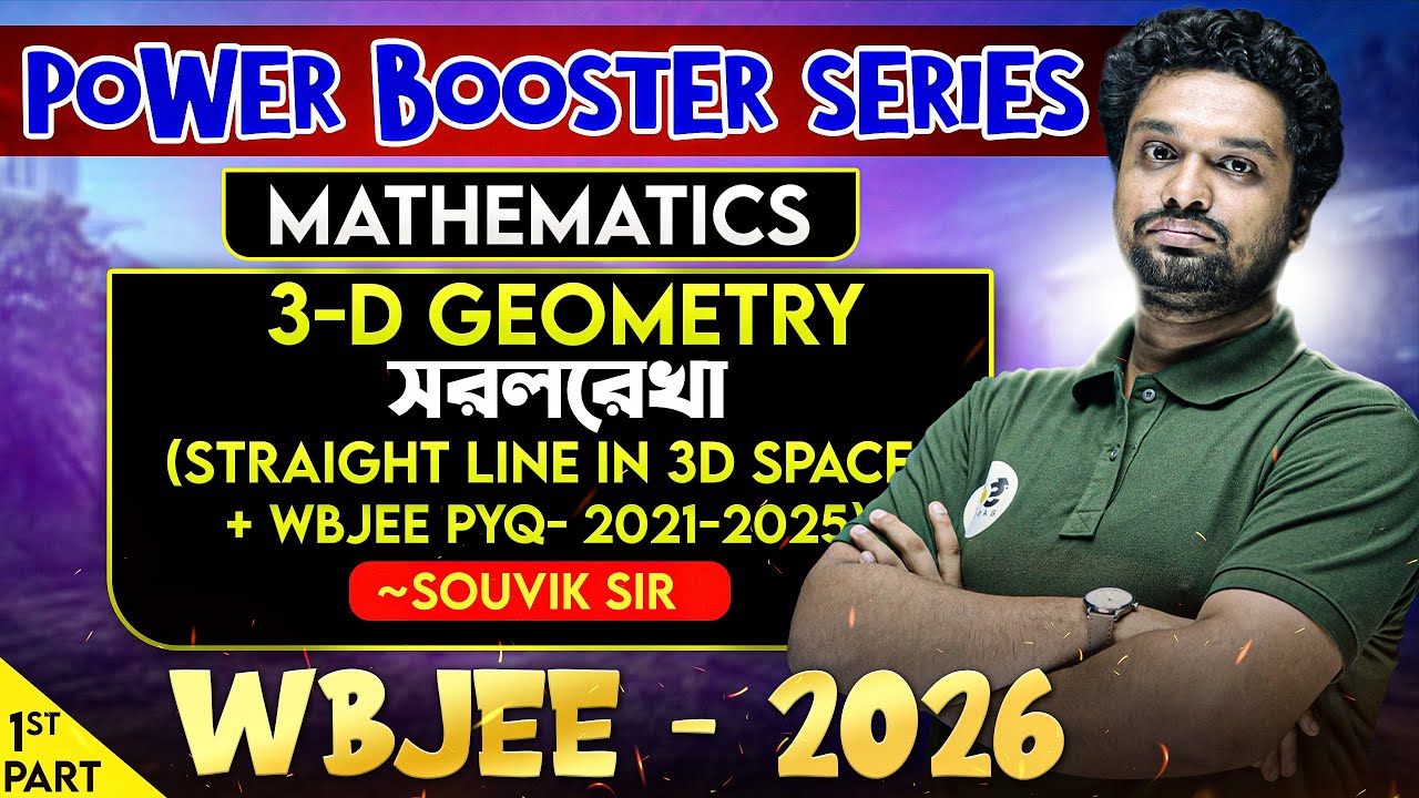 Straight Line in 3D (সরলরেখা) | Complete Theory + PYQ (2021-2025)&nbsp;|&nbsp;WBJEE&nbsp;2026
