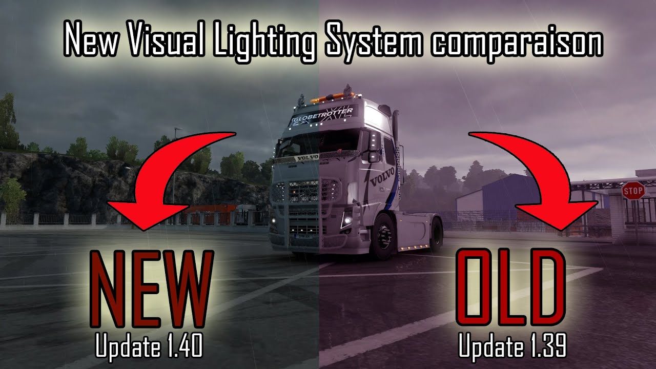 ETS2 1.40 New Visual Lighting System Comparaison!