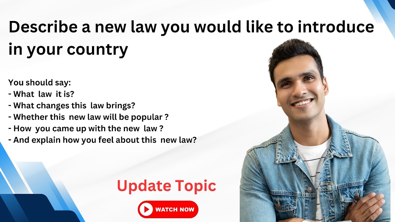 Describe a new law you would like to introduce  in your country | IELTS Speaking