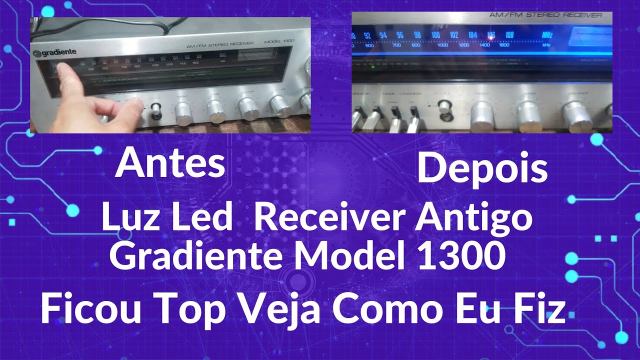 Como Colocar Led Em Receiver Gradiente Model 1300