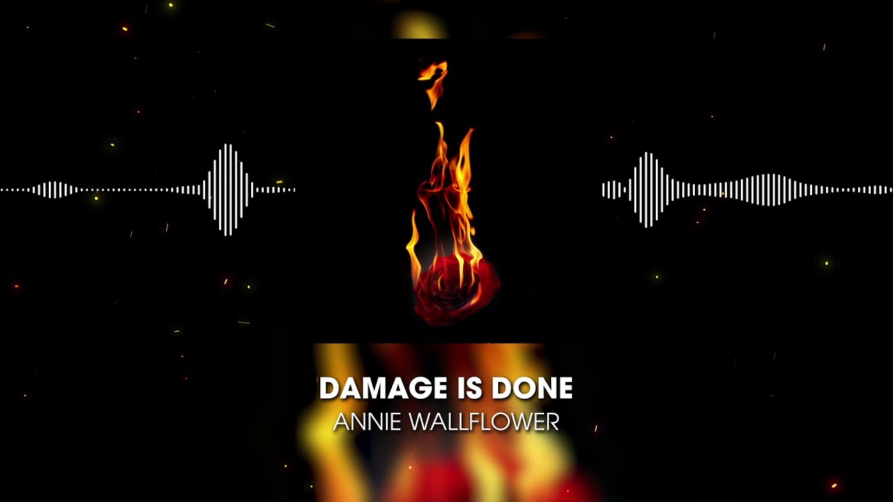 Annie Wallflower - Damage Is Done (Official Audio)
