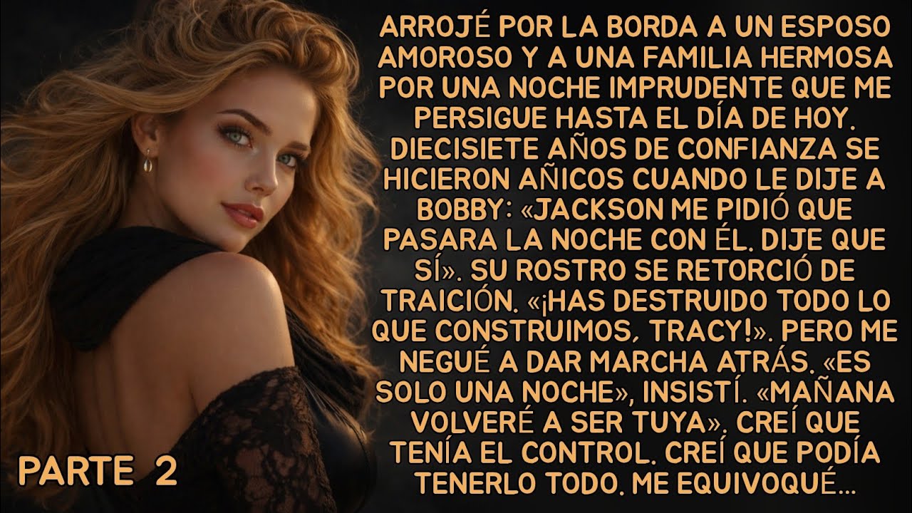 Arrojé por la borda a un esposo amoroso y a una familia hermosa por una noche imprudente que me