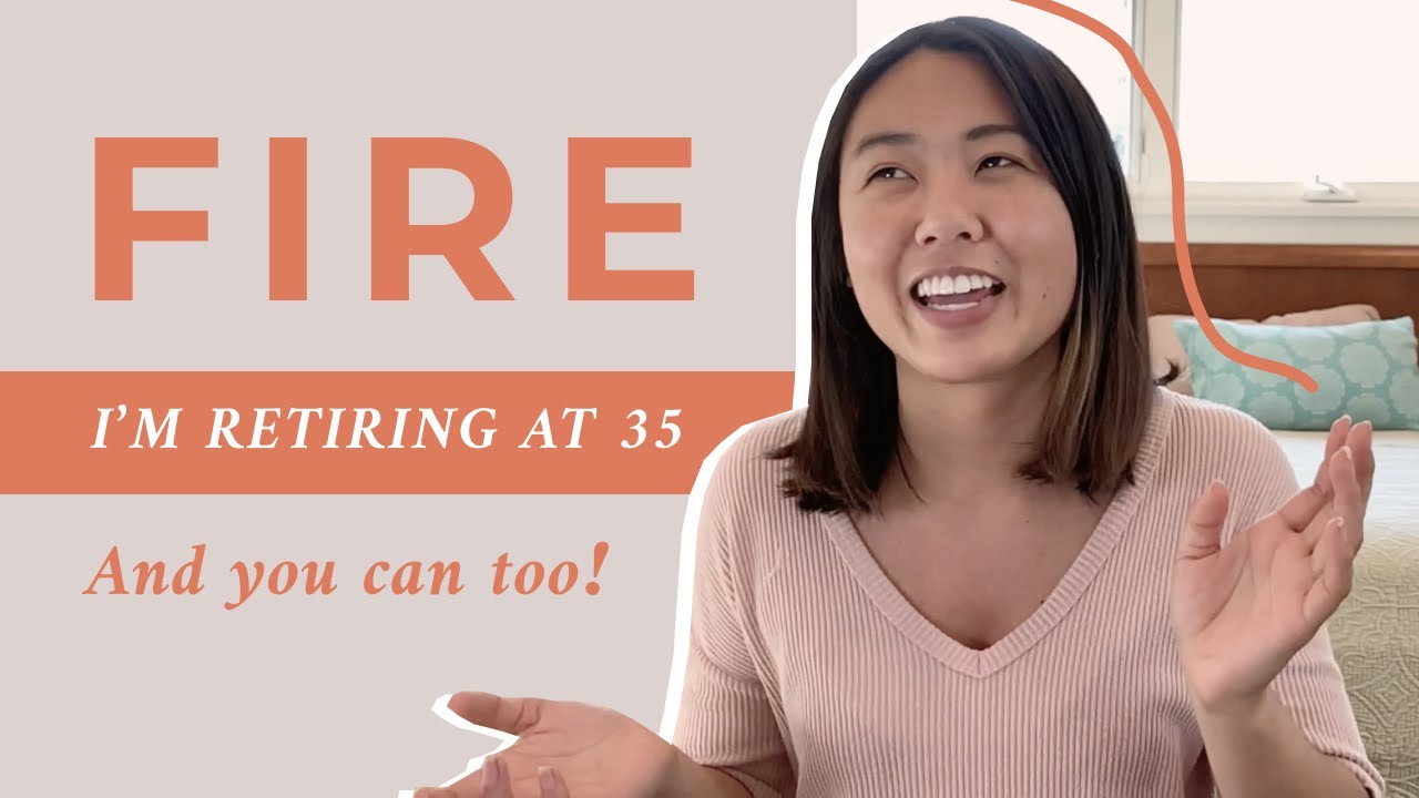 FIRE: I'm Retiring at 35! • Millennial Money Honey