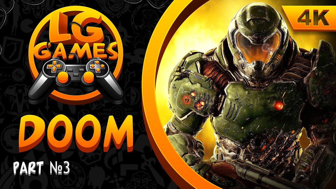 Прохождение Doom | Часть № 3 | 4K ULTRA HD