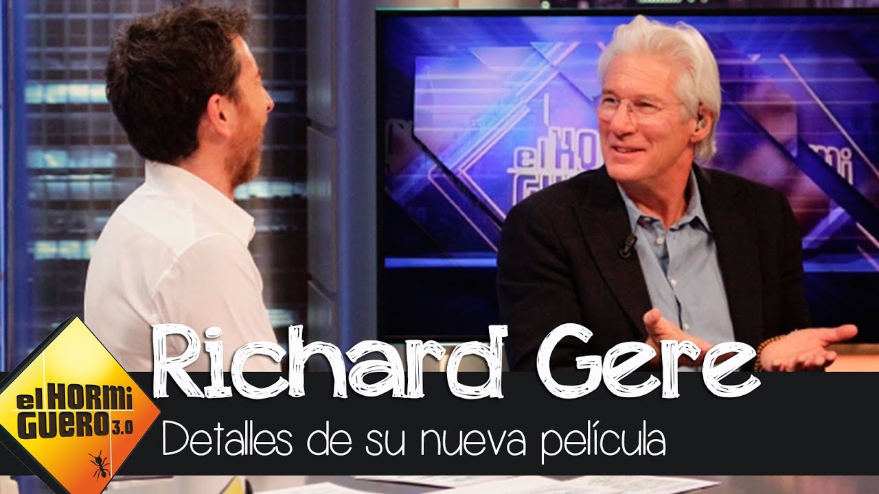 Richard Gere habla sobre su nueva película - El Hormiguero 3.0