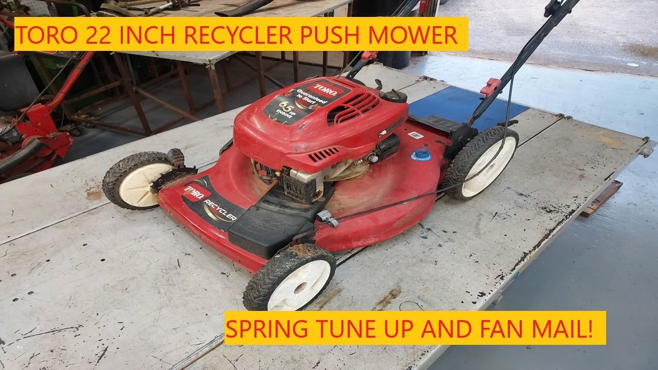 Toro 22 Inch Recycler Push Mower | Spring Tune Up And A Letter From A Viewer!