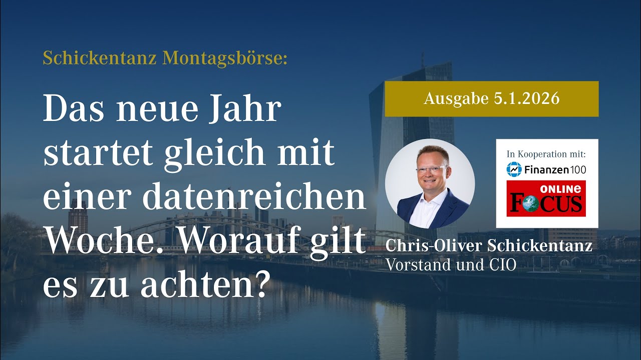 Schickentanz Montagsbörse vom 5.1.2026