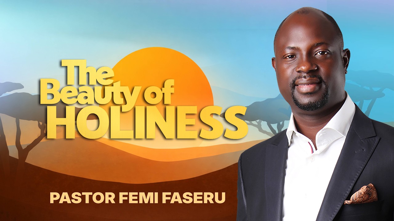 Pastor Femi Faseru | The Beauty of Holiness 2 | Celebration Service