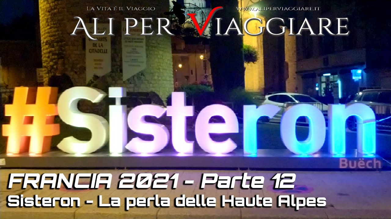 FRANCIA 2021 - 12: Sisteron - la Perla delle Haute Alpes