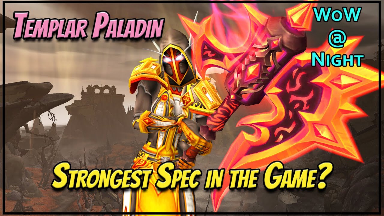 Templar Paladin: Prot & Ret Hero Talents in WoW 11.0