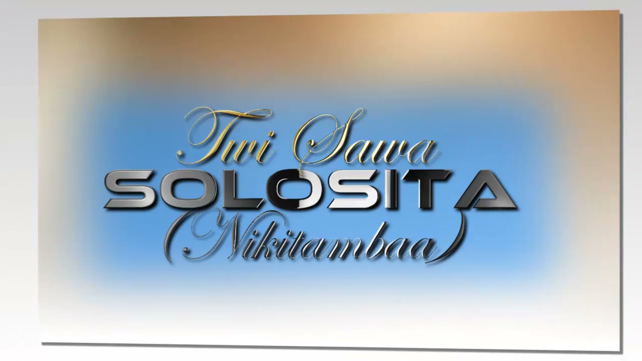 Solosita new release Twi Sawa. audio