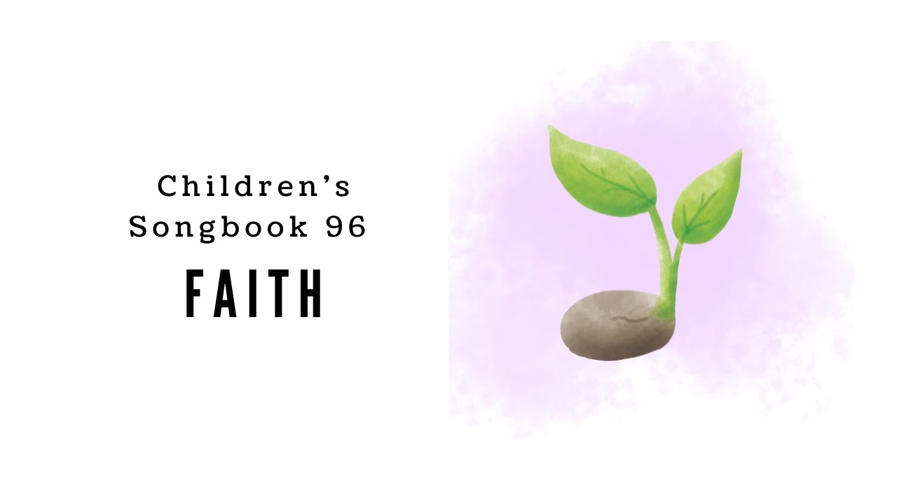 Faith | LDS Primary Song Sing Along