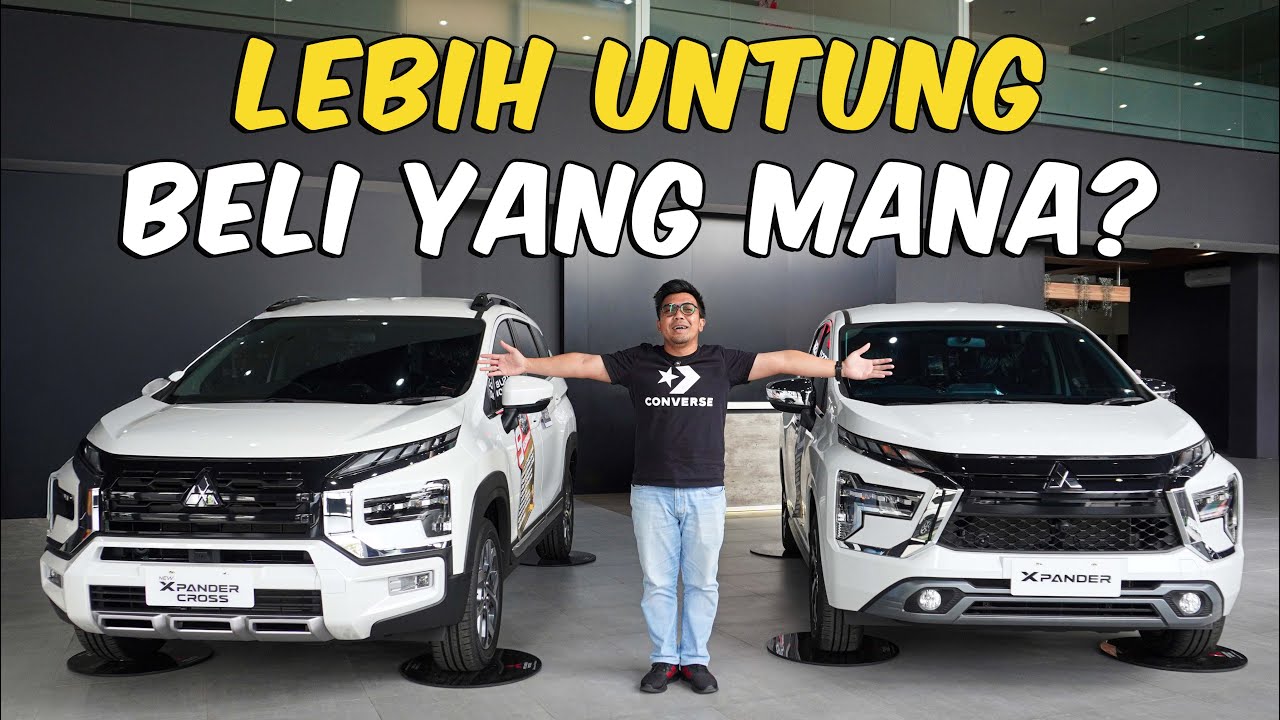 Lebih Untung Beli Mitsubishi Xpander Ultimate atau Xpander Cross?