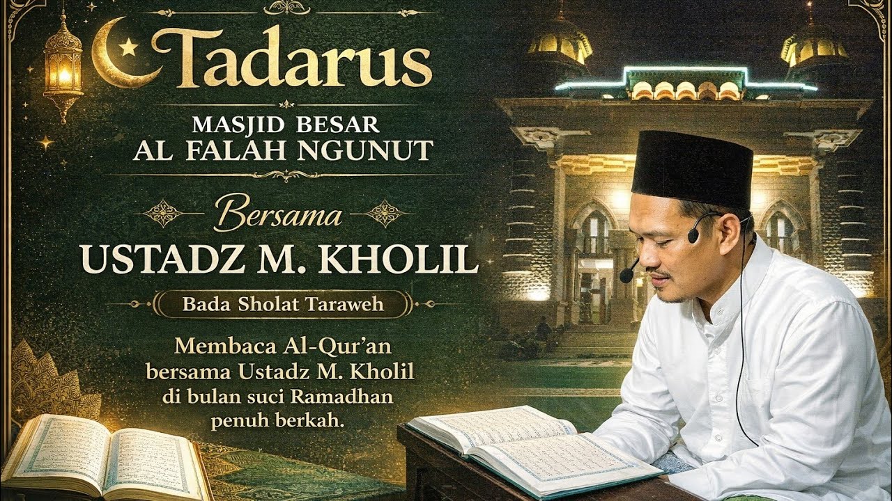 Tadarus Al Qur'an masjid besar Al Falah Ngunut bersama Ustadz M. Kholil
