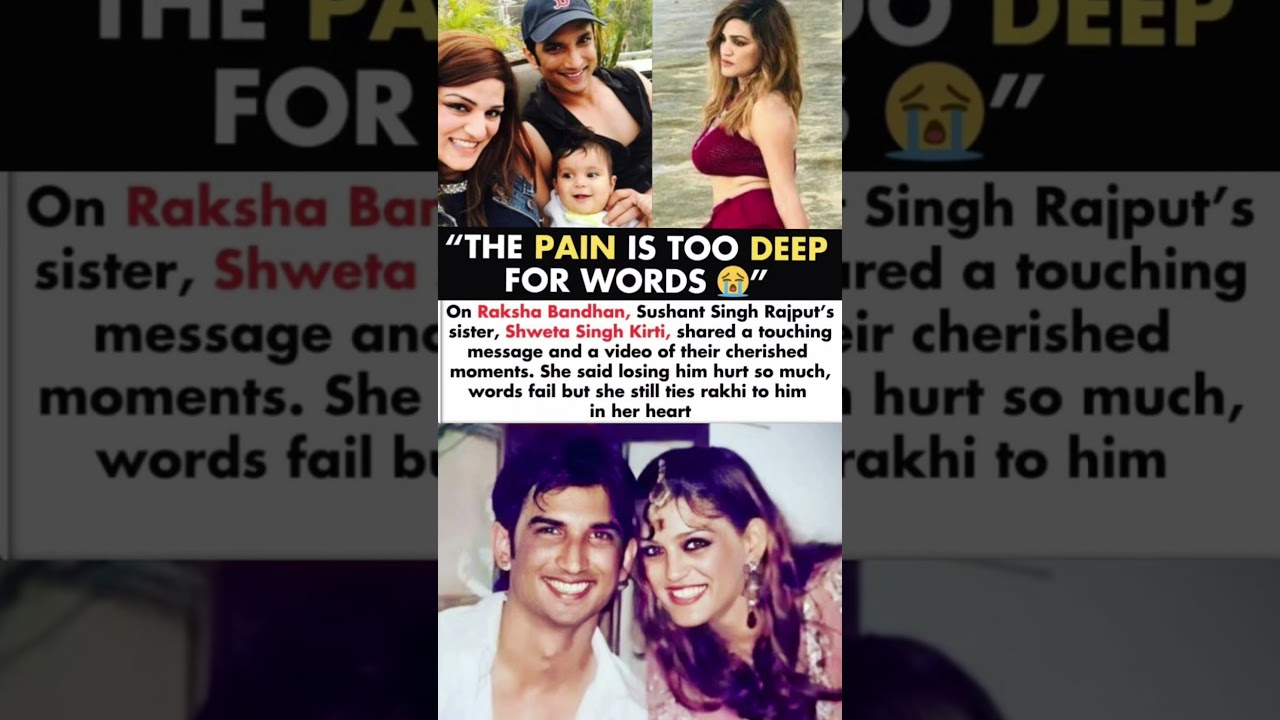 Shweta Singh Kirti Sushant Singh Rajput's Sister She Still Ties Rakhi In Heart