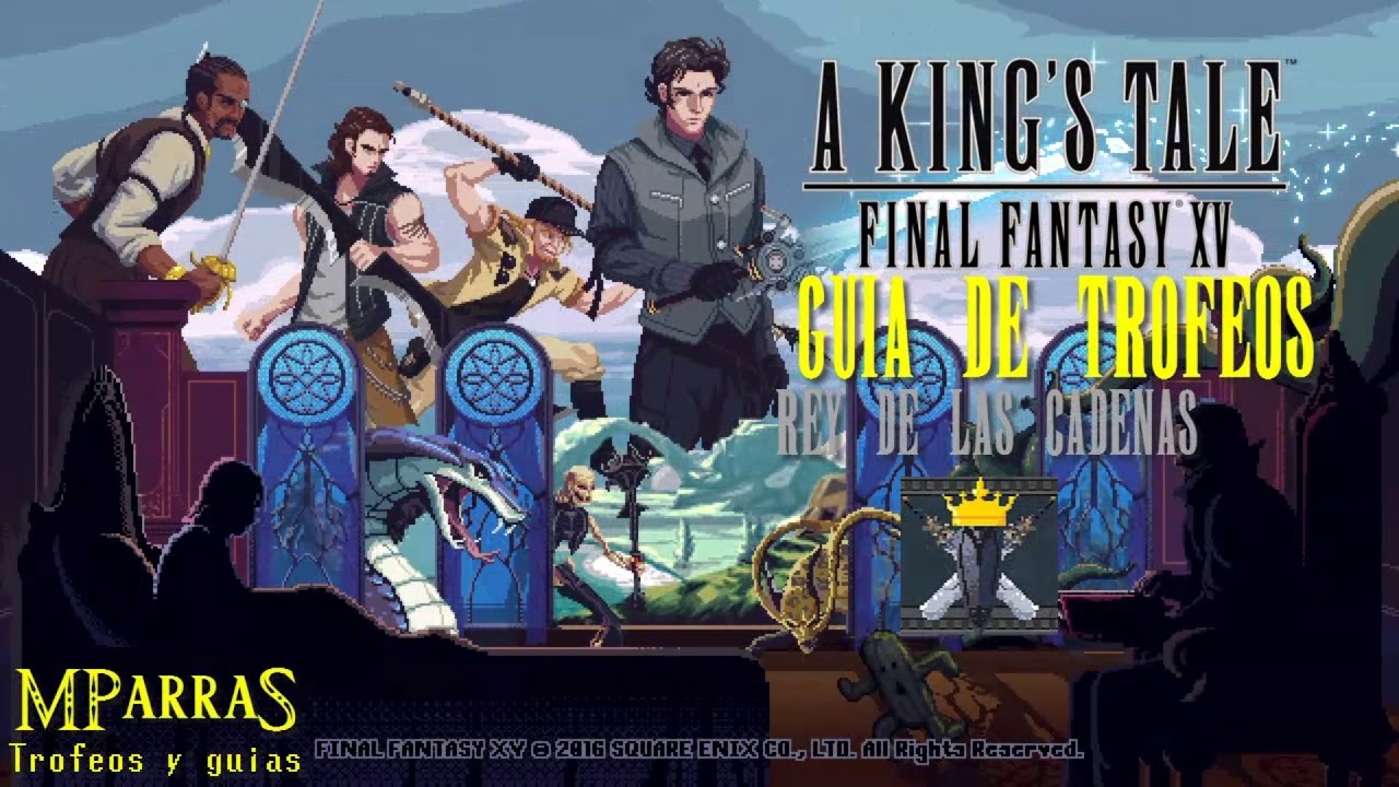 A King's Tale: Final Fantasy XV - Trofeo: Rey de las cadenas