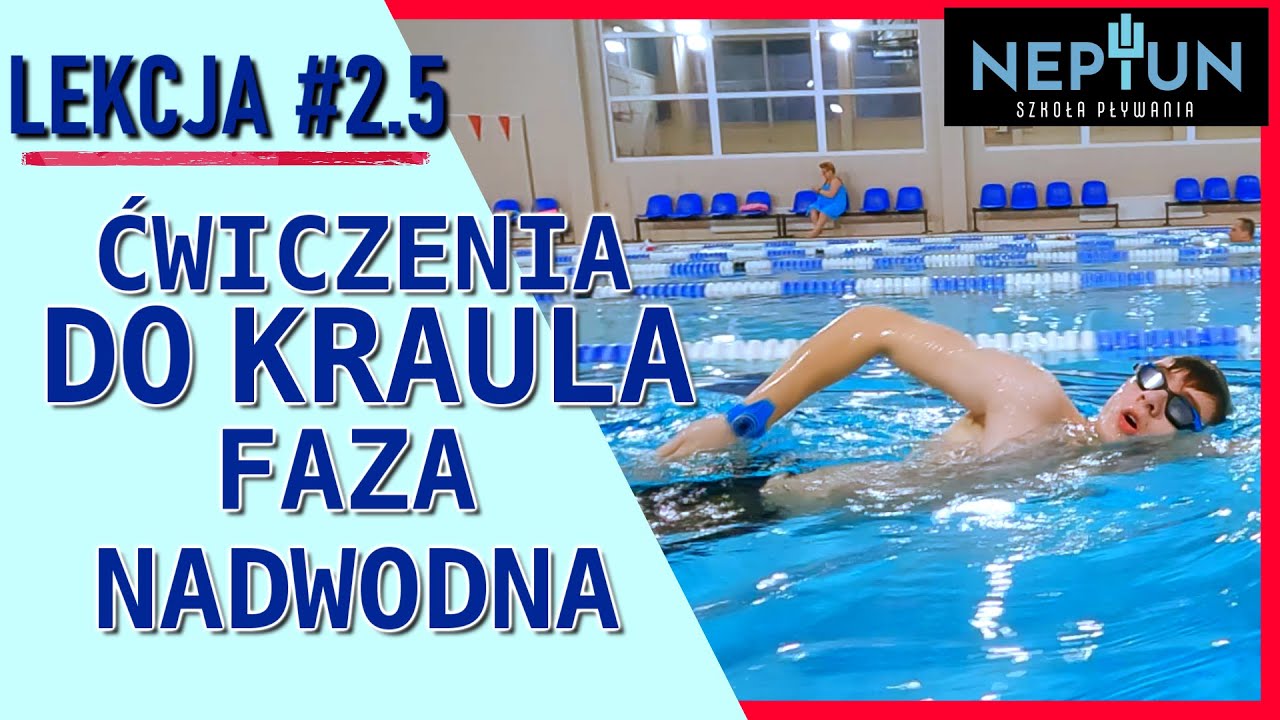 Ćwiczenia do kraula, faza nadwodna - Lekcje pływania z Neptunem   Lekcja #5 sezon 2