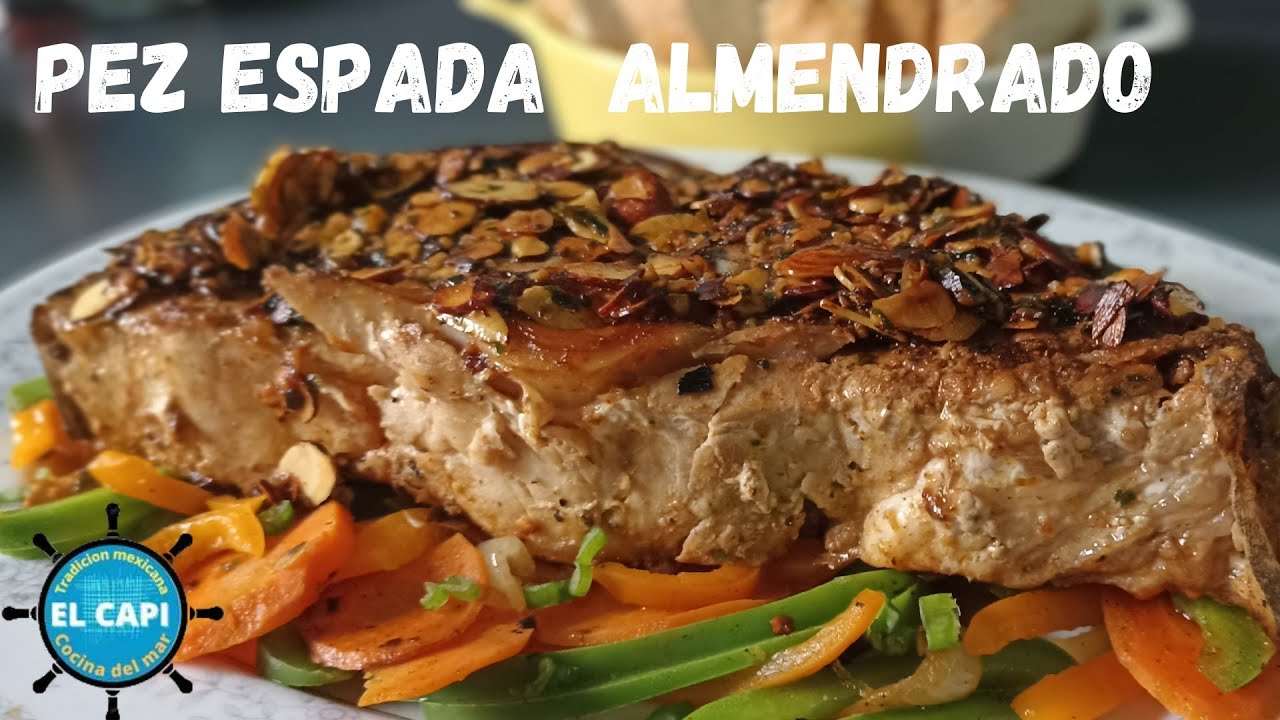 COMO HACER PEZ ESPADA ALMENDRADO delicioso / El capi