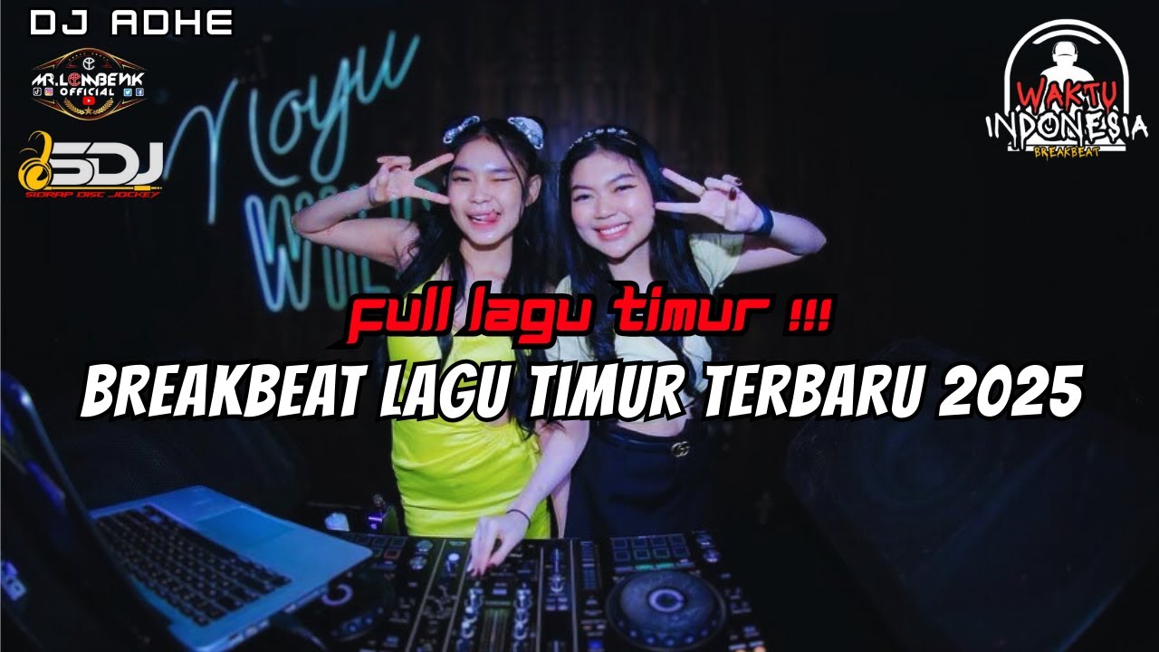 DJ BREAKBEAT LAGU TIMUR TERBARU 2025 -  FULL LAGU TIMUR