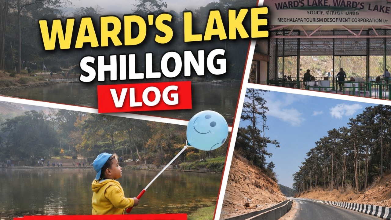 Ward’s Lake Shillong Vlog | Beautiful Lake in Meghalaya | Must Visit Place