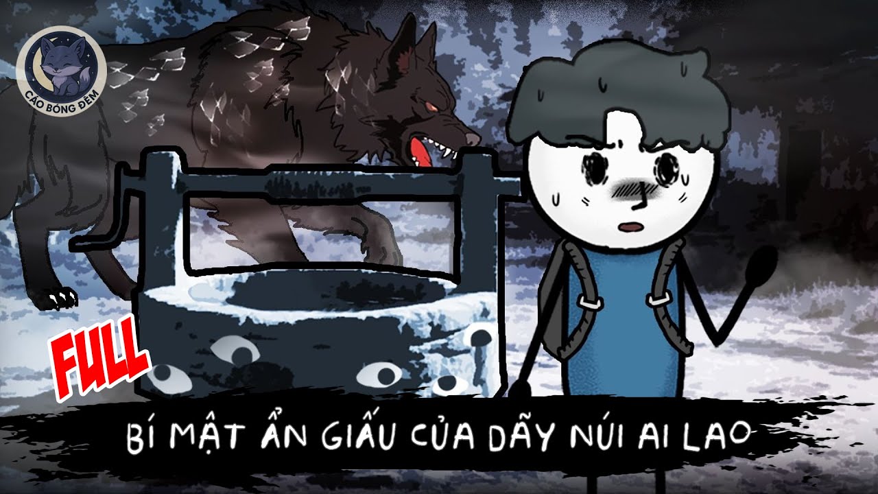 [ Full ] Bí mật ẩn giấu của dãy núi Ai Lao - Cáo Bóng Đêm