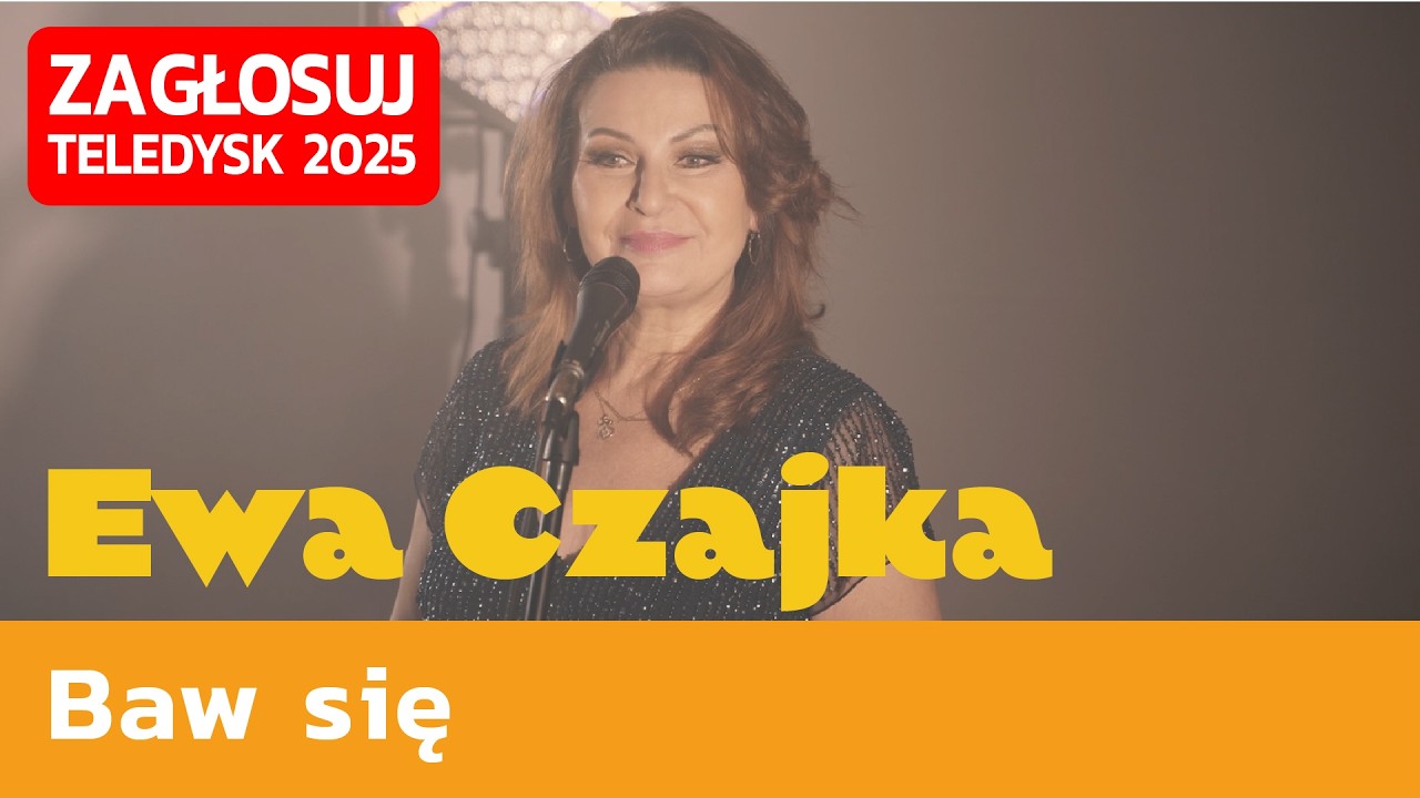 Ewa Czajka, Baw się  - TELEDYSK 2025, ZAGŁOSUJ