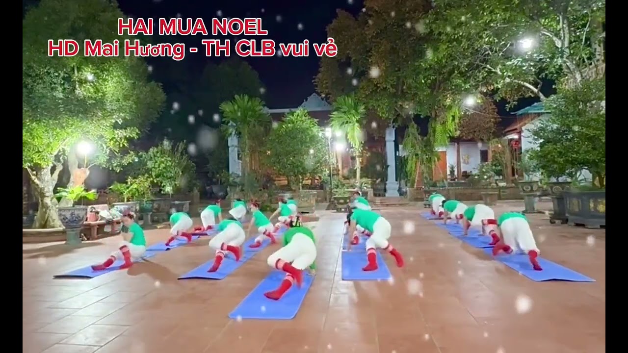 Hai Mùa Noel - BĐ -Mai Hương - Thể hiện - CLB Yoga Vui Vẻ  khu 5 Chu Hoá 