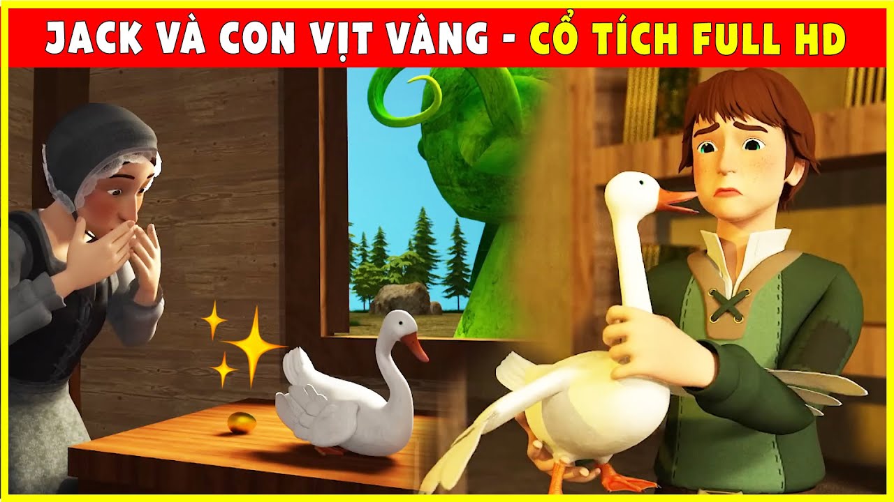 JACK VÀ CON VỊT VÀNG trọn bộ🐥🌱Cổ Tích 3D 2022 Mới Nhất💕Tổng Hợp Phim Cổ Tích Việt Nam THVL Hay Nhất