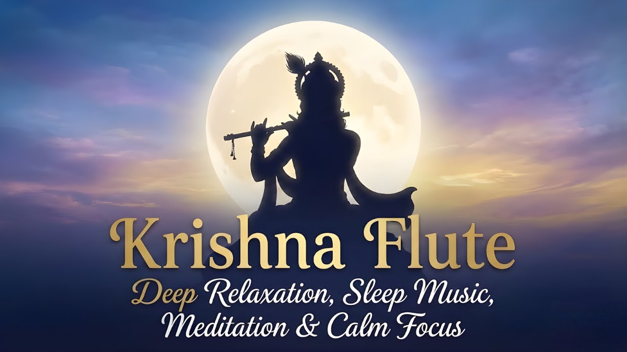 Krishna Flute | Deep Relaxation, Sleep Music, Meditation & Calm Focus