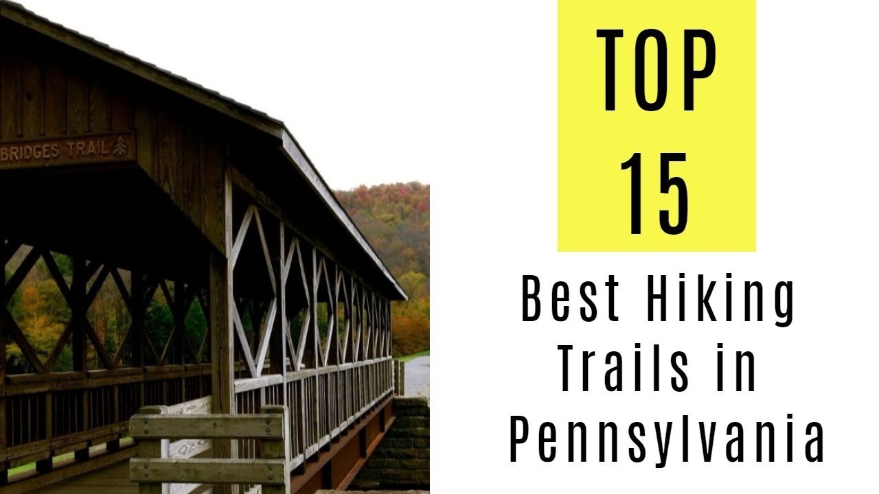 Best Hiking Trails in Pennsylvania. TOP 15