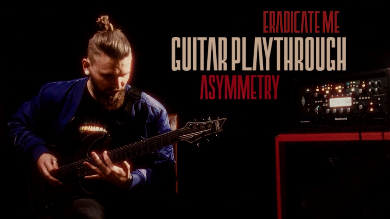 Eradicate Me - Asymmetry (Guitar Playthrough)
