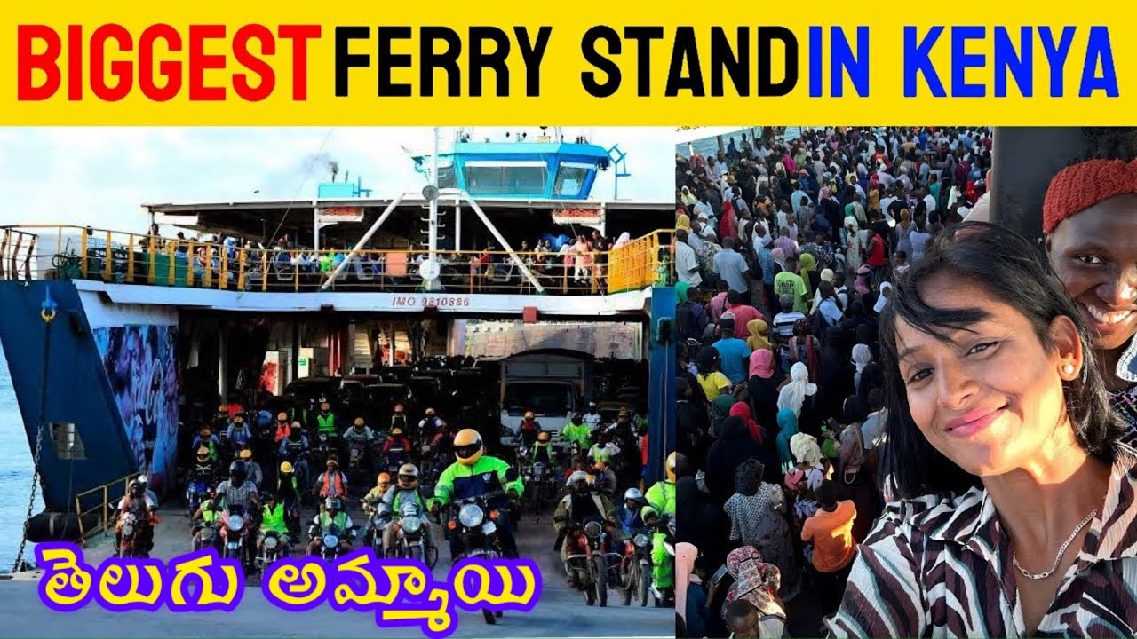 Biggest Ferry Stand in Africa |Teluguyatri #kenya