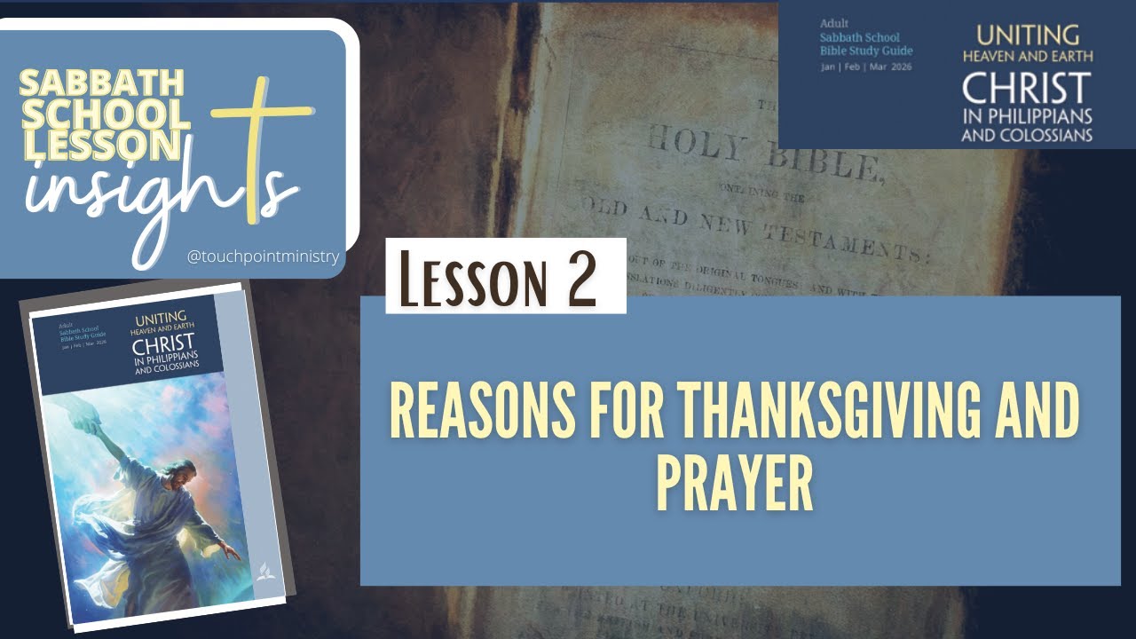 LESSON 2:Reasons for Thanksgiving and Prayer