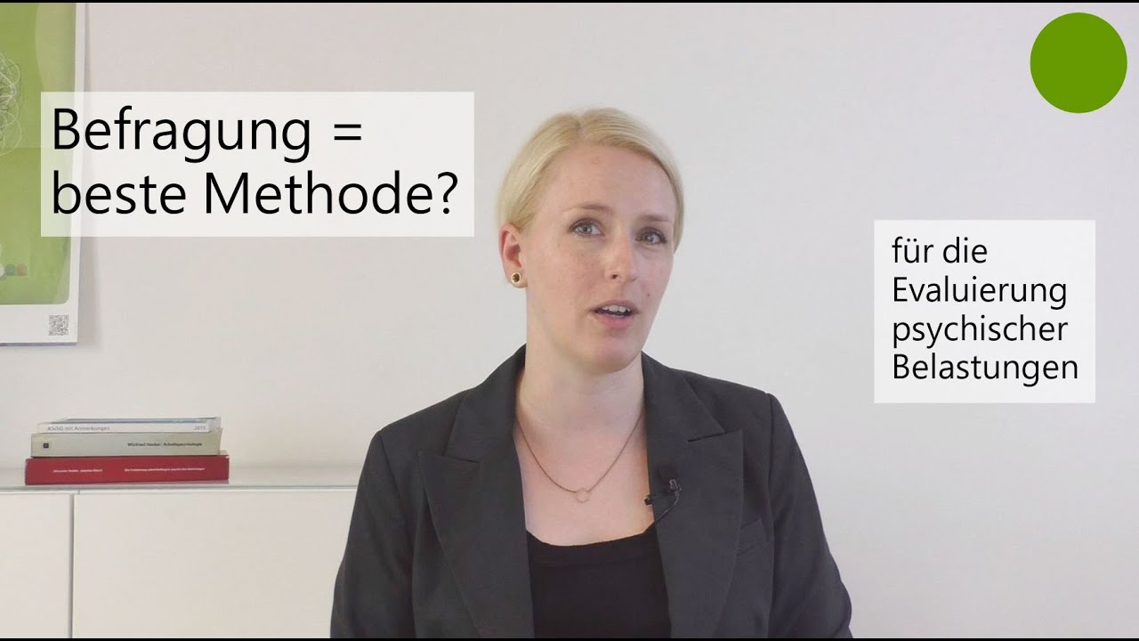 Ist eine Befragung die beste Methode? | Evaluierung psychischer Belastungen